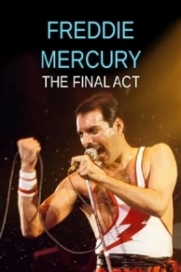 Постер Фредди Меркьюри - Последний акт (Freddie Mercury - The Final Act)