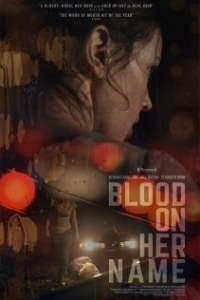 Постер Кровь на её имени (Blood on Her Name)