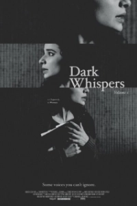Постер Тёмный шёпот: Том Первый (Dark Whispers: Volume 1)