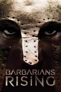 Постер Нашествие варваров (Barbarians Rising)
