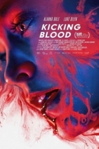 Постер Кровавая зависимость (Kicking Blood)