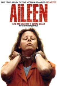 Постер Эйлин: Жизнь и смерть серийного убийцы (Aileen: Life and Death of a Serial Killer)
