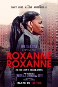 Постер Роксана Роксана (Roxanne Roxanne)