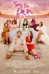 Постер Я твой фанат: фильм (Soy Tu Fan: La Película)