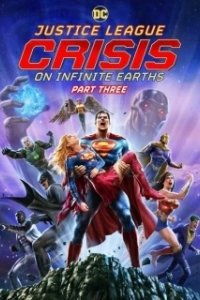 Постер Лига справедливости: Кризис на бесконечных землях. Часть 3 (Justice League: Crisis on Infinite Earths - Part Three)