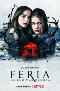 Постер Ферия: Самый тёмный свет (Feria: The Darkest Light)