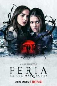 Постер Ферия: Самый тёмный свет (Feria: The Darkest Light)
