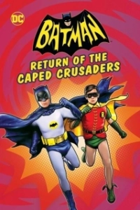 Постер Бэтмен: Возвращение рыцарей в масках (Batman: Return of the Caped Crusaders)