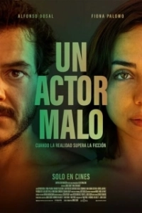 Постер Плохой Актер (Un Actor Malo)