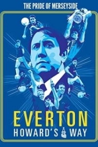 Постер Эвертон: Путь Говарда (Everton, Howard's Way)