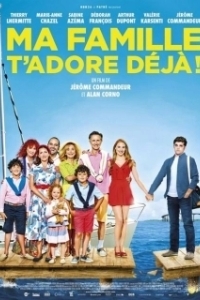 Постер Моя семья тебя уже обожает (Ma famille t'adore déjà)
