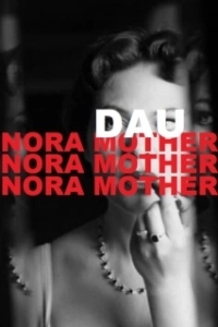 Постер ДАУ. Нора мама (DAU. Nora Mother)