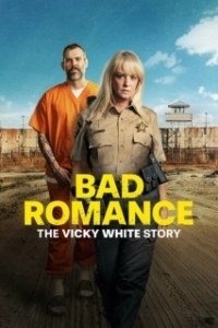 Постер Порочный роман: История Вики Уайт (Bad Romance: The Vicky White Story)