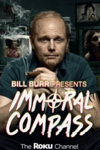 Постер Аморальный компас (Bill Burr Presents Immoral Compass)