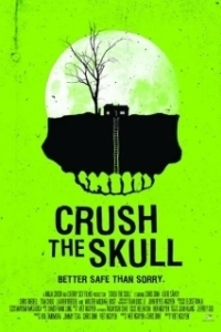 Постер Размозжить череп (Crush the Skull)