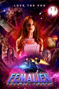 Постер Космическая любовница: Космические чары (Femalien： Cosmic Crush)