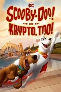 Постер Скуби-Ду! и Крипто тоже! (Scooby-Doo! & Krypto, Too!)