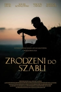 Постер Рождённые с саблей (Zrodzeni do szabli)