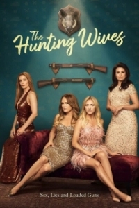 Постер Жёны на охоте (The Hunting Wives)