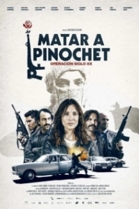 Постер Убить Пиночета (Matar a Pinochet)