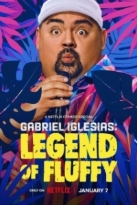 Постер Габриэль Иглесиас: Легенда о Пышном (Gabriel Iglesias: Legend of Fluffy)