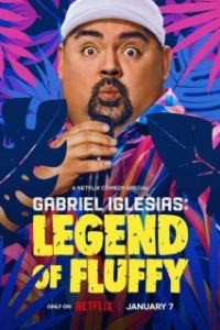 Постер Габриэль Иглесиас: Легенда о Пышном (Gabriel Iglesias: Legend of Fluffy)