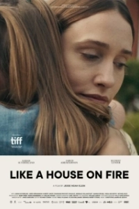 Постер Когда сожжены мосты (Like a House on Fire)