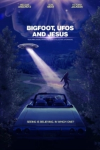Постер Бигфут, НЛО и Иисус (Bigfoot, UFOs and Jesus)