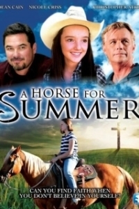 Постер Лошадь на лето (A Horse for Summer)