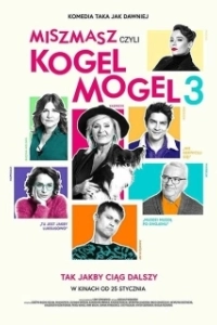 Постер Всякая всячина, или Гоголь-моголь 3 (Miszmasz czyli Kogel Mogel 3)