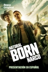 Постер Прирожденный нарко (Natural Born Narco)