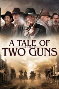 Постер Повесть о двух стрелках (A Tale of Two Guns)