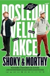 Постер Последнее большое дело Шоки и Морти (Shoky & Morthy: Poslední velká akce)