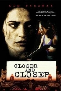 Постер Всё ближе и ближе (Closer and Closer)