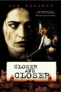 Постер Всё ближе и ближе (Closer and Closer)