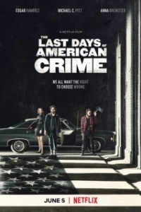 Постер Последние дни американской преступности (The Last Days of American Crime)