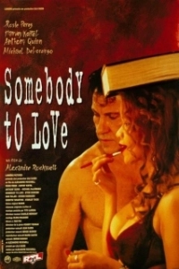 Постер Тот, кто влюблен (Somebody to Love)