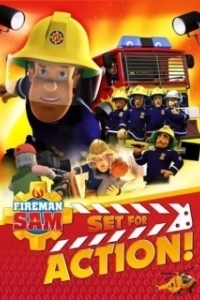 Постер Пожарный Сэм: Приготовиться к съёмкам! (Fireman Sam: Set for Action!)