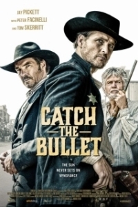 Постер Поймай пулю (Catch the Bullet)