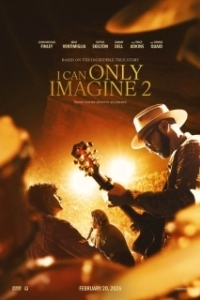 Постер Можно только представить 2 (I Can Only Imagine 2)