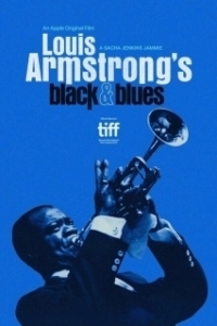 Постер Луи Армстронг: Жизнь и джаз (Louis Armstrong's Black & Blues)
