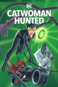 Постер Женщина-кошка: Призрачный Готэм (Catwoman: Hunted)