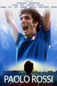 Постер Паоло Росси. Мечтатель и борец (Paolo Rossi, The Heart of a Champion)