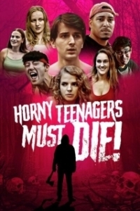 Постер Развратные подростки должны умереть! (Horny Teenagers Must Die!)