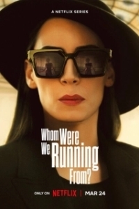 Постер От кого мы бежали, мама? (Who Were We Running From?)
