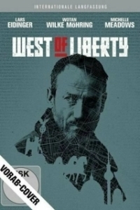 Постер К западу от свободы (West of Liberty)
