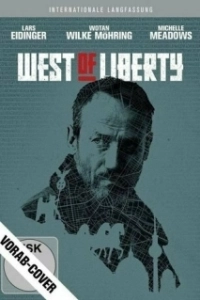 Постер К западу от свободы (West of Liberty)