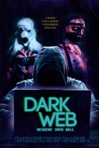 Постер Глубинный интернет: погружение в ад (Dark Web: Descent Into Hell)