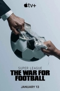 Постер Суперлига: Битва за футбол (Super League: The War for Football)