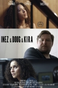 Постер Инес, Даг и Кира (Inez & Doug & Kira)